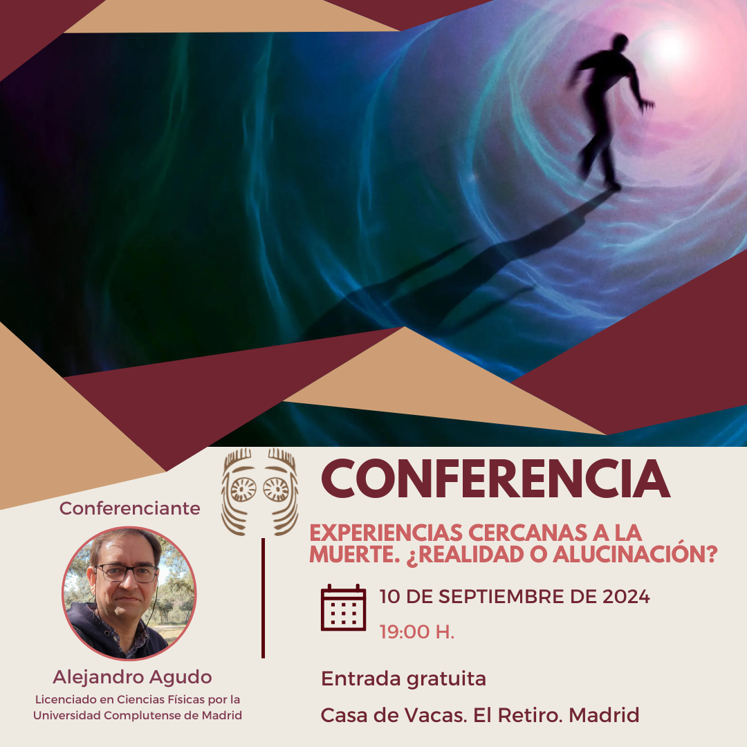 Conferencia "Experiencias cercanas a la muerte. ¿Realidad o alucinación?"